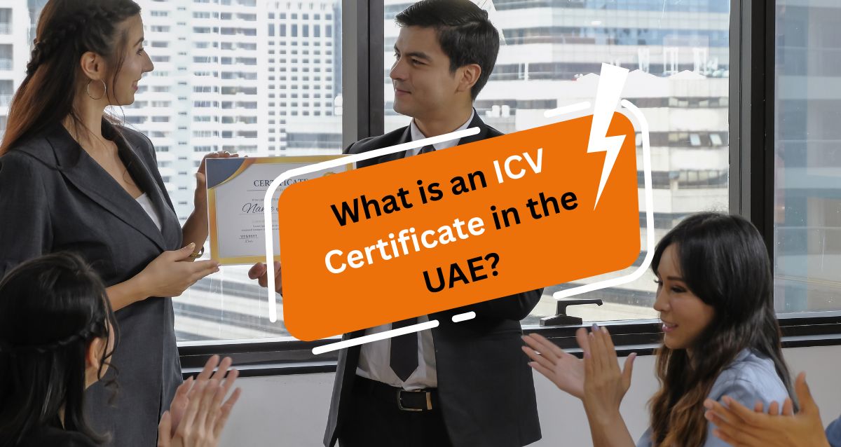 What Is an ICV Certificate in Abu Dhabi & Why Your Business Needs It?