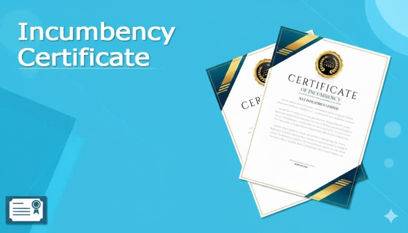 What Is an Incumbency Certificate? A Complete Guide for Businesses